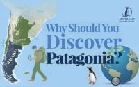 Infographic: Why Should You Discover Patagonia?